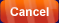 Cancel